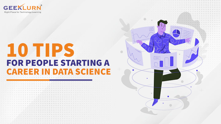 Read more about the article 10 Tips For People Starting A Career In Data Science