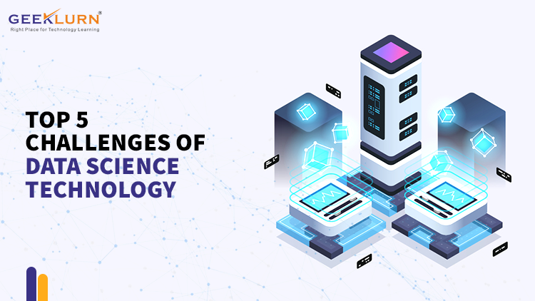 Read more about the article Top 5 Challenges Of Data Science Technology