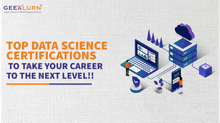Read more about the article Top Data Science Certifications To Take Your Career To The Next Level!